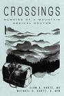 Crossings: Memoirs of a Mountain Medical Doctor By Michael D. Kurtz D. Min, Elam S. Kurtz Cover Image