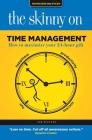 The Skinny on Time Management: How To Maximize Your 24-Hour Gift By Jim Randel Cover Image
