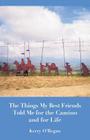 Things My Best Friends Told Me for the Camino and for Life By Kerry O'Regan Cover Image