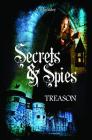 Treason (Secrets and Spies #1) Cover Image