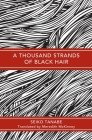 A Thousand Strands of Black Hair By Seiko Tanabe, Meredith McKinney (Translator) Cover Image