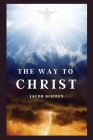 The Way to Christ By Jacob Behmen Cover Image