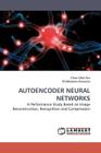 Autoencoder Neural Networks By Chun Chet Tan Cover Image