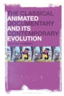 The Classical Animated Documentary and Its Contemporary Evolution Cover Image