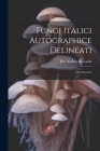 Fungi Italici Autographice Delineati: Discomycetes Cover Image