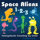 Space Aliens 1-2-3: Intergalactic Counting by Color By Timothy Young Cover Image