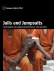 Jails and Jumpsuits: Transforming the U.S. Immigration Detention System- A Two-Year Review Cover Image