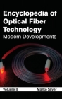 Encyclopedia of Optical Fiber Technology: Volume II (Modern Developments) Cover Image