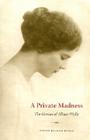 A Private Madness: The Genius of Elinor Wylie By Evelyn Hively Cover Image