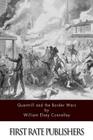 Quantrill and the Border Wars By Williiam Elsey Connelley Cover Image