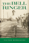The Bell Ringer (Al Filo: Mexican American Studies Series #11) Cover Image