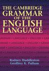 The Cambridge Grammar of the English Language By Rodney Huddleston, Geoffrey K. Pullum, Laurie Bauer (With) Cover Image