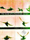 The Book of a Hundred Hands (Kuhl House Poets) By Cole Swensen Cover Image