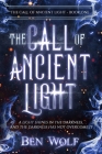 The Call of Ancient Light By Ben Wolf Cover Image