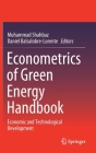 Econometrics of Green Energy Handbook: Economic and Technological Development By Muhammad Shahbaz (Editor), Daniel Balsalobre-Lorente (Editor) Cover Image