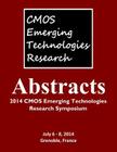 Abstracts: 2014 CMOS Emerging Technologies Research Symposium By Tracey Mozel Cover Image
