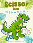 Scissor Skills Dinosaur: A Preschool Workbook for Kids Ages 3-5 By Happy Kid Crafter Cover Image