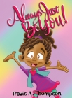 Always Just Be You! Cover Image