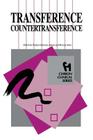 Transference Countertransference (Chiron Clinical Series) By Nathan Schwartz-Salant (Editor), Murray Stein (Editor), Marion Woodman (Contribution by) Cover Image