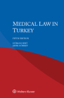Medical Law in Turkey By Gürkan Sert, Şefik Görkey Cover Image