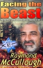 Facing the Beast: The man they call the antichrist, and our response to him By Raymond McCullough Cover Image