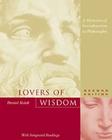 Lovers of Wisdom: An Introduction to Philosophy with Integrated Readings [With Study Guide] Cover Image