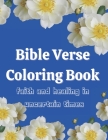 Bible Verse Coloring Book: Faith and Healing in Uncertain Times. By Lisa Hammouda Cover Image