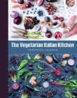 The Vegetarian Italian Kitchen By Veronica Lavenia Cover Image