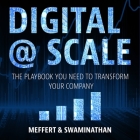Digital @ Scale Lib/E: The Playbook You Need to Transform Your Company Cover Image