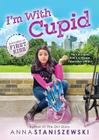 I'm With Cupid (Switched at First Kiss) By Anna Staniszewski Cover Image