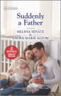 Suddenly a Father By Melissa Senate, Laura Marie Altom Cover Image