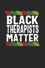 black therapists matter By Black Month Gifts Publishing Cover Image