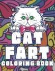 Cat Fart Coloring Book: Hilarious Cats Farting Funny Coloring Book for Stress Relief and Relaxation By Goldner-Darko Publications Cover Image