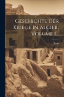 Geschichte Der Kriege In Algier, Volume 1... By Heim Cover Image