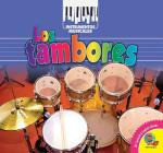 Los Tambores (Instrumentos Musicales) By Cynthia Amoroso, Robert B. Noyed (With) Cover Image