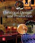 Loose Leaf for Theatrical Design and Production: An Introduction to Scene Design and Construction, Lighting, Sound, Costume, and Makeup By J. Michael Gillette, Rich Dionne Cover Image