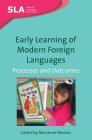 Early Learning of Modern Foreign Languages: Processes and Outcomes (Second Language Acquisition #38) By Marianne Nikolov (Editor) Cover Image