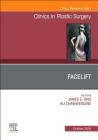 Facelift, an Issue of Clinics in Plastic Surgery: Volume 46-4 (Clinics: Surgery #46) Cover Image