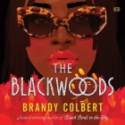 The Blackwoods By Brandy Colbert, Alaska Jackson (Read by) Cover Image