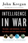 Intelligence in War: The value--and limitations--of what the military can learn about the enemy Cover Image