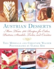 Austrian Desserts: More Than 400 Recipes for Cakes, Pastries, Strudels, Tortes, and Candies By Toni Mörwald, Christoph Wagner Cover Image