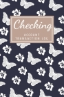 Checking Account Transaction Log: Simple Checking Account Balance Register, Log, Track and Record Expenses and Income, Financial Accounting Ledger for By Cathrine Janee Cover Image