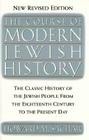 The Course of Modern Jewish History By Howard M. Sachar Cover Image