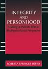 Integrity and Personhood: Looking at Patients from a Bio/Psycho/Social Perspective By Erich E. H. Loewy Cover Image