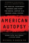 American Autopsy: One Medical Examiner's Decades-Long Fight for Racial Justice in a Broken Legal System Cover Image