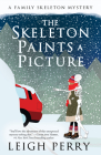 The Skeleton Paints a Picture: A Family Skeleton Mystery (#4) Cover Image