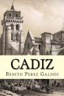Cadiz By Nancy De Sousa (Editor), Benito Perez Galdos Cover Image