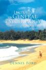 Lectures on General Psychology Volume Two By Dennis Ford Cover Image