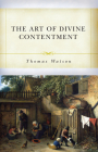 The Art of Divine Contentment By Thomas Watson Cover Image