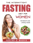 Intermittent Fasting Diet For Women: For Weight loss after 50 years Cover Image